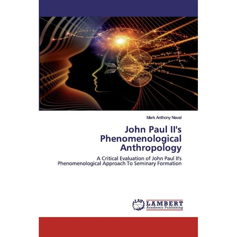 John Paul IIs Phenomenological Anthropology