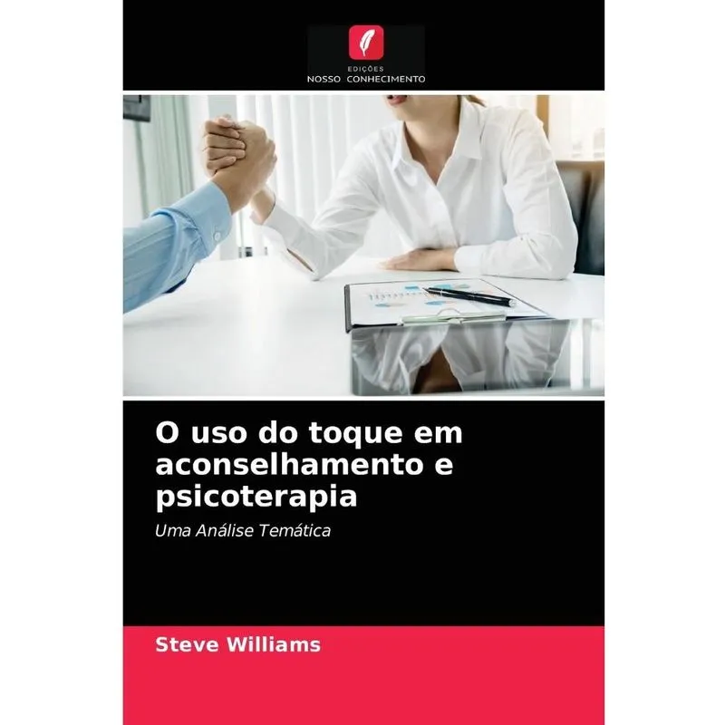 O uso do toque em aconselhamento e psicoterapia