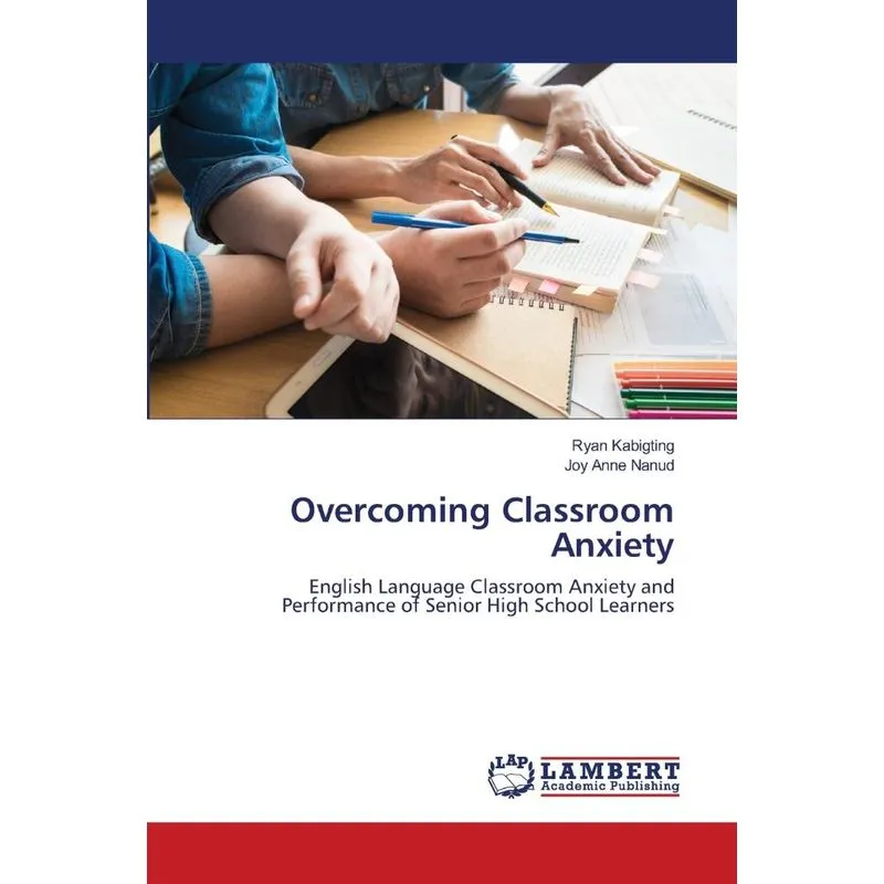 Overcoming Classroom Anxiety