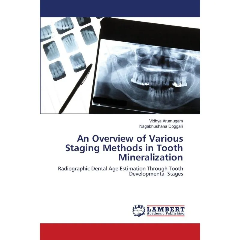 An Overview of Various Staging Methods in Tooth Mineralizat