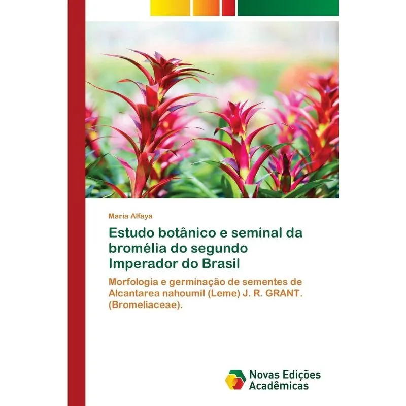 Estudo botânico e seminal da bromélia do segundo Imperador