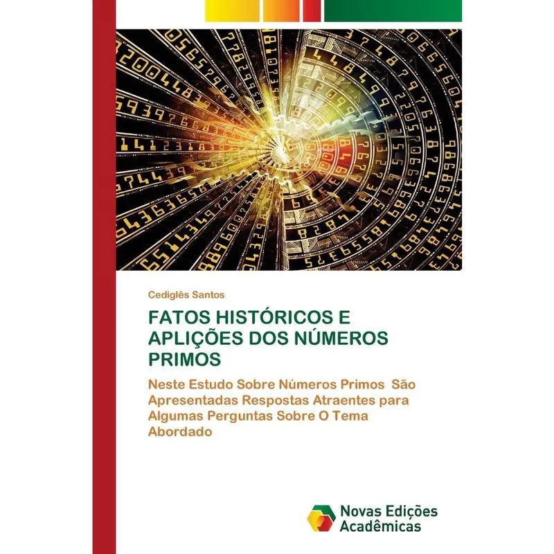 Fatos históricos E aplições dos números primos