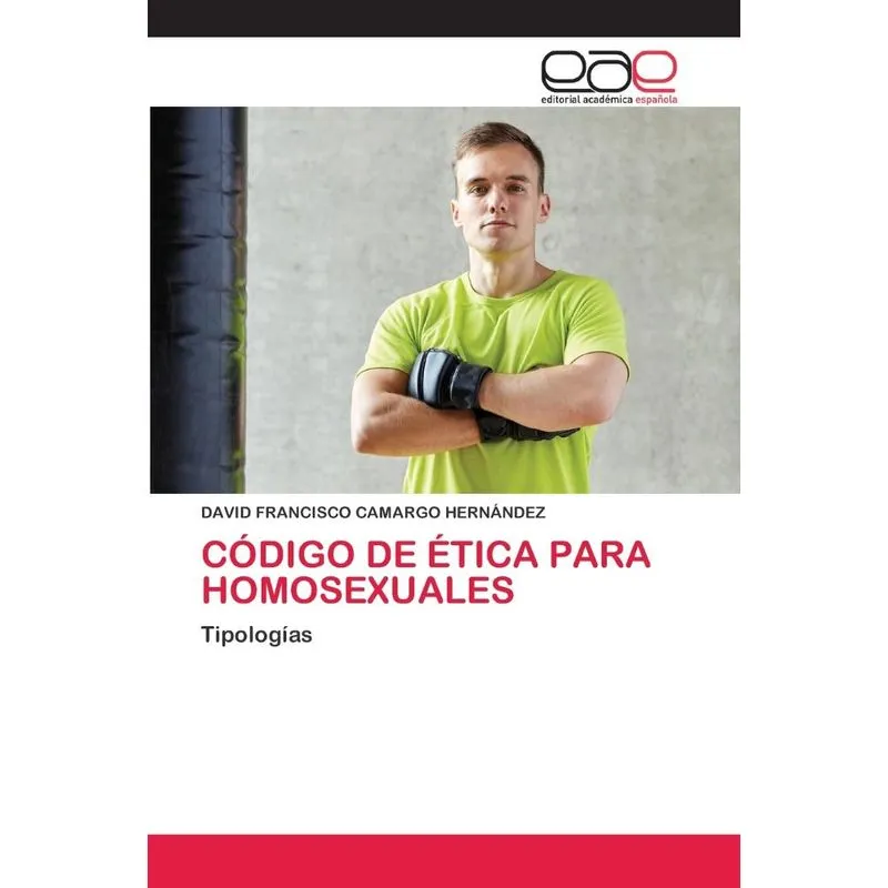 CÓDIGO DE ÉTICA PARA HOMOSEXUALES