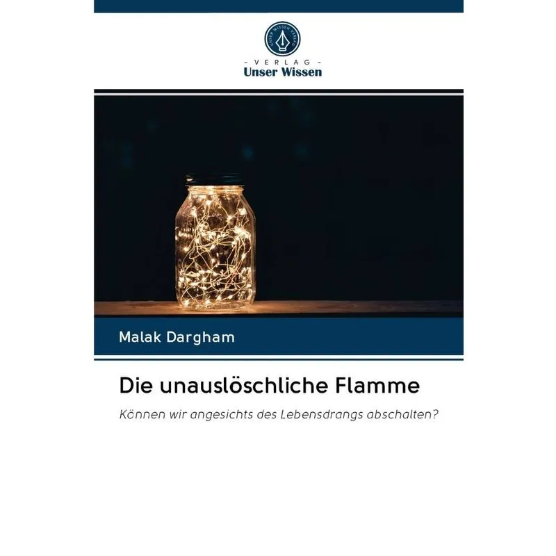 Die unauslöschliche Flamme