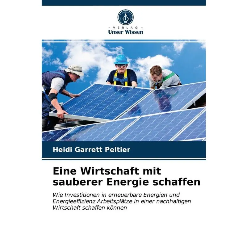 Eine Wirtschaft mit sauberer Energie schaffen