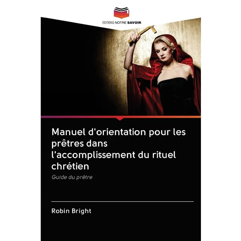 Manuel dorientation pour les prêtres dans laccomplissemen