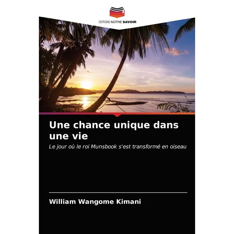 Une chance unique dans une vie