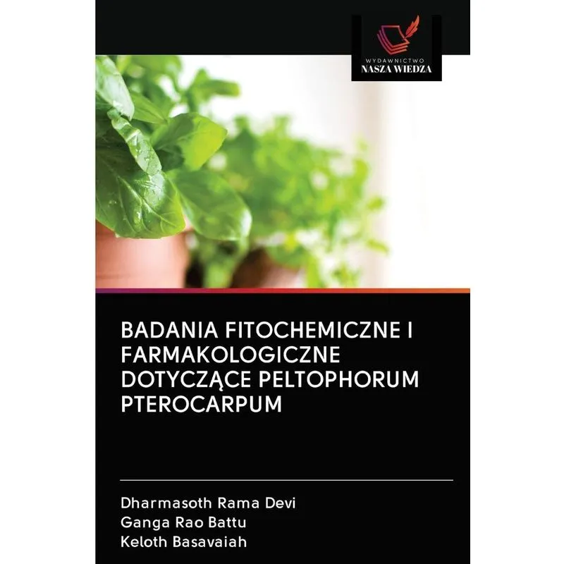 BADANIA FITOCHEMICZNE I FARMAKOLOGICZNE DOTYCZACE PELTOPHOR