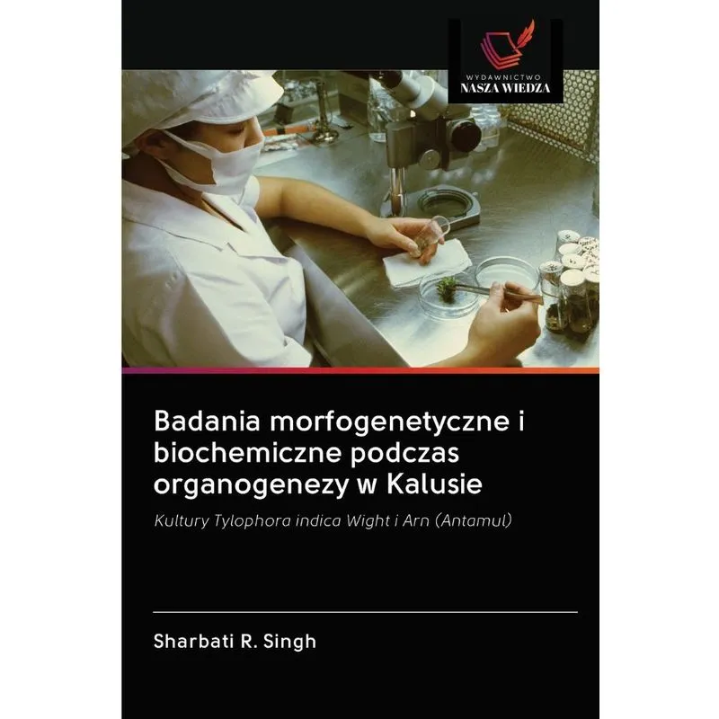 Badania morfogenetyczne i biochemiczne podczas organogenezy
