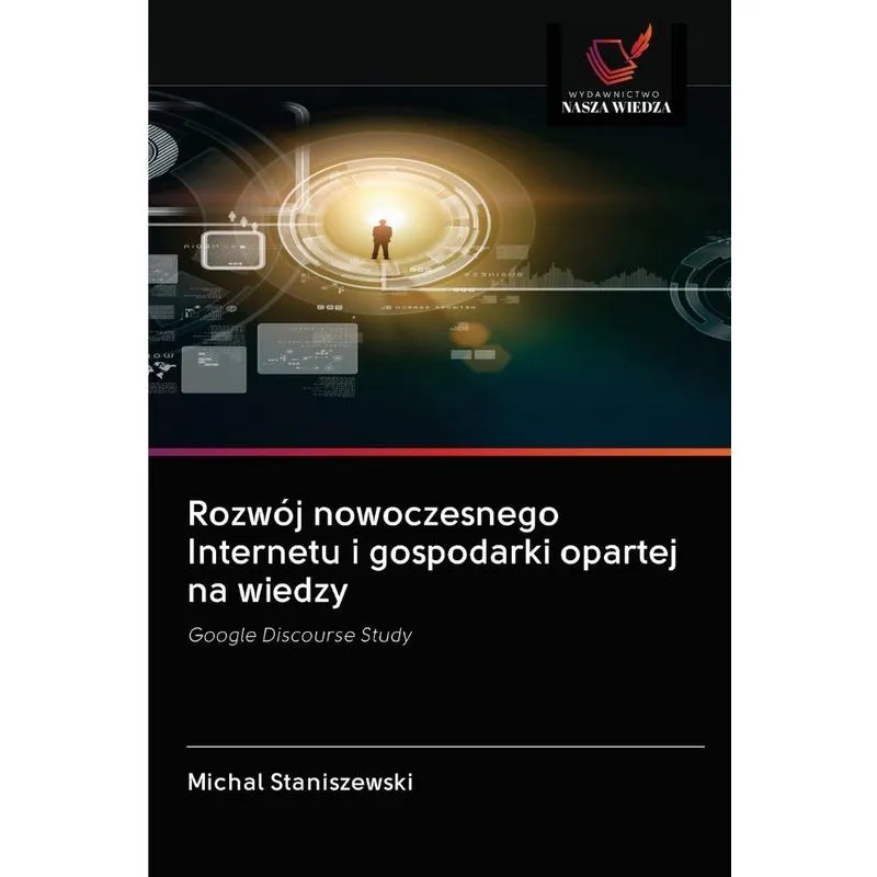 Rozwój nowoczesnego Internetu i gospodarki opartej na wiedz