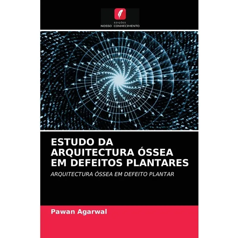 ESTUDO DA ARQUITECTURA ÓSSEA EM DEFEITOS PLANTARES