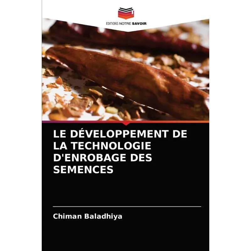 LE DÉVELOPPEMENT DE LA TECHNOLOGIE DENROBAGE DES SEMENCES