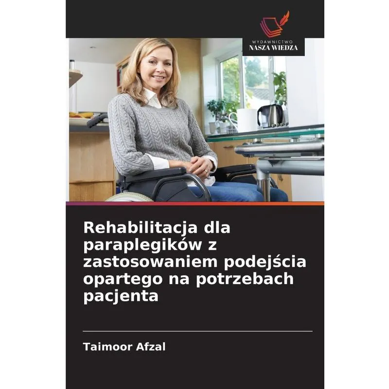 Rehabilitacja Dla Paraplegików Z Zastosowaniem Podejścia Op