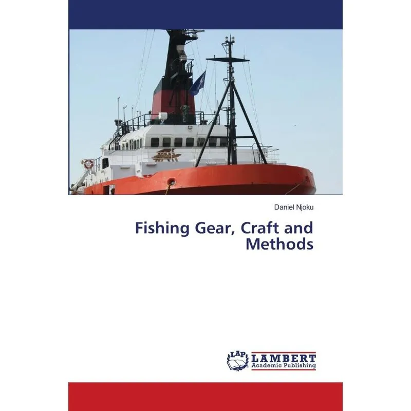 Fishing Gear, Craft and Methods