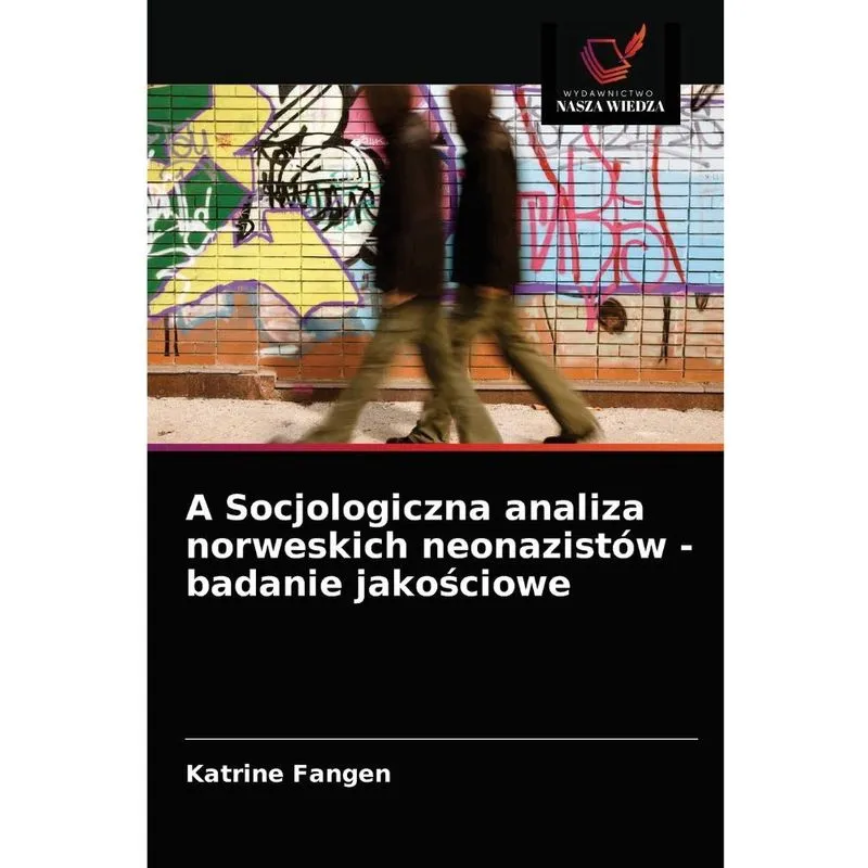 A Socjologiczna analiza norweskich neonazistów - badanie ja