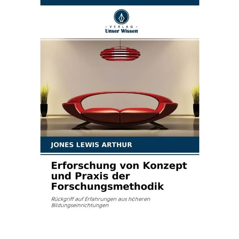 Erforschung Von Konzept Und Praxis Der Forschungsmethodik