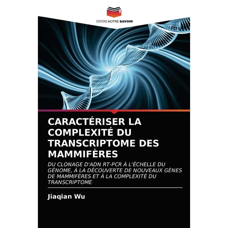 CARACTÉRISER LA COMPLEXITÉ DU TRANSCRIPTOME DES MAMMIFÈRES