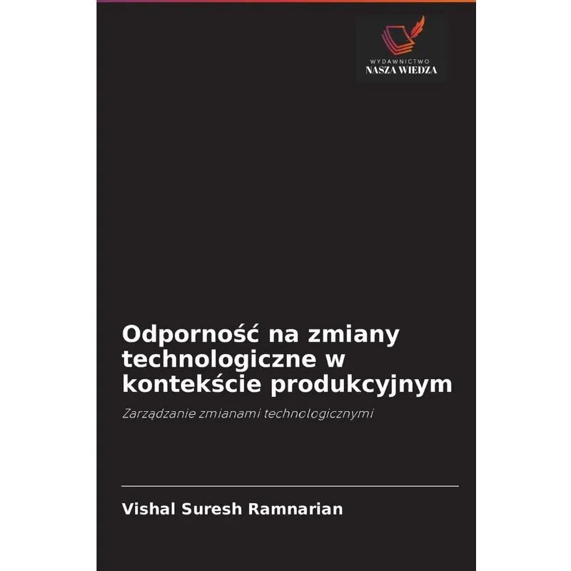 Odpornosc na zmiany technologiczne w kontekscie produkcyjny