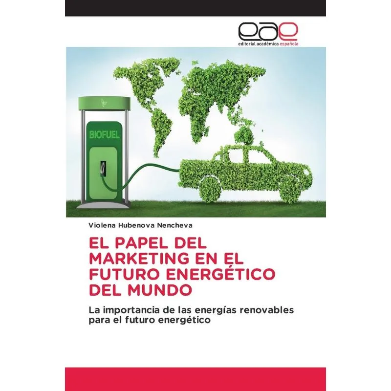 EL PAPEL DEL MARKETING EN EL FUTURO ENERGÉTICO DEL MUNDO
