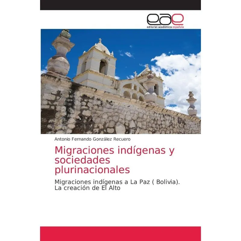 Migraciones indígenas y sociedades plurinacionales