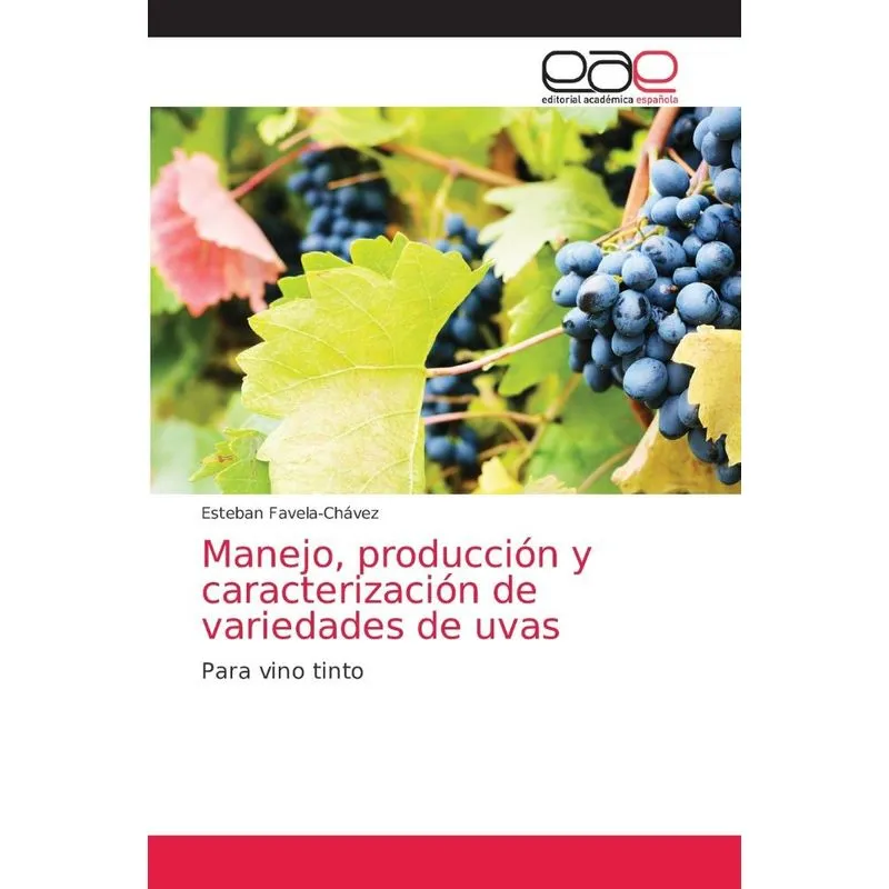 Manejo, producción y caracterización de variedades de uvas.