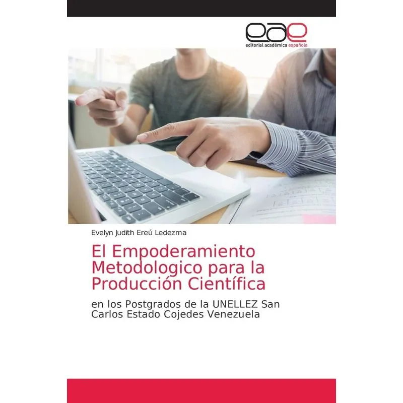 El Empoderamiento Metodologico para la Producción Científic