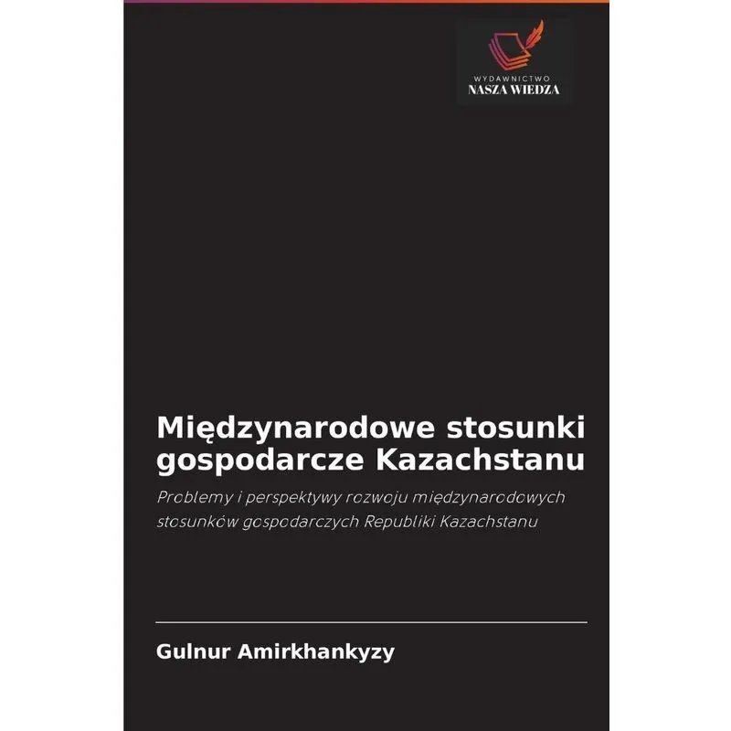 Miedzynarodowe stosunki gospodarcze Kazachstanu