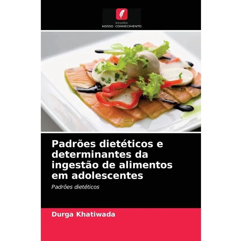 Padrões dietéticos e determinantes da ingestão de alimentos
