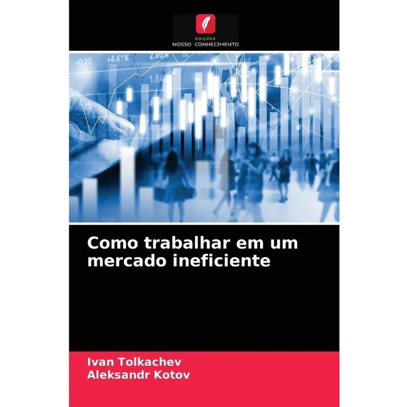 Como trabalhar em um mercado ineficiente