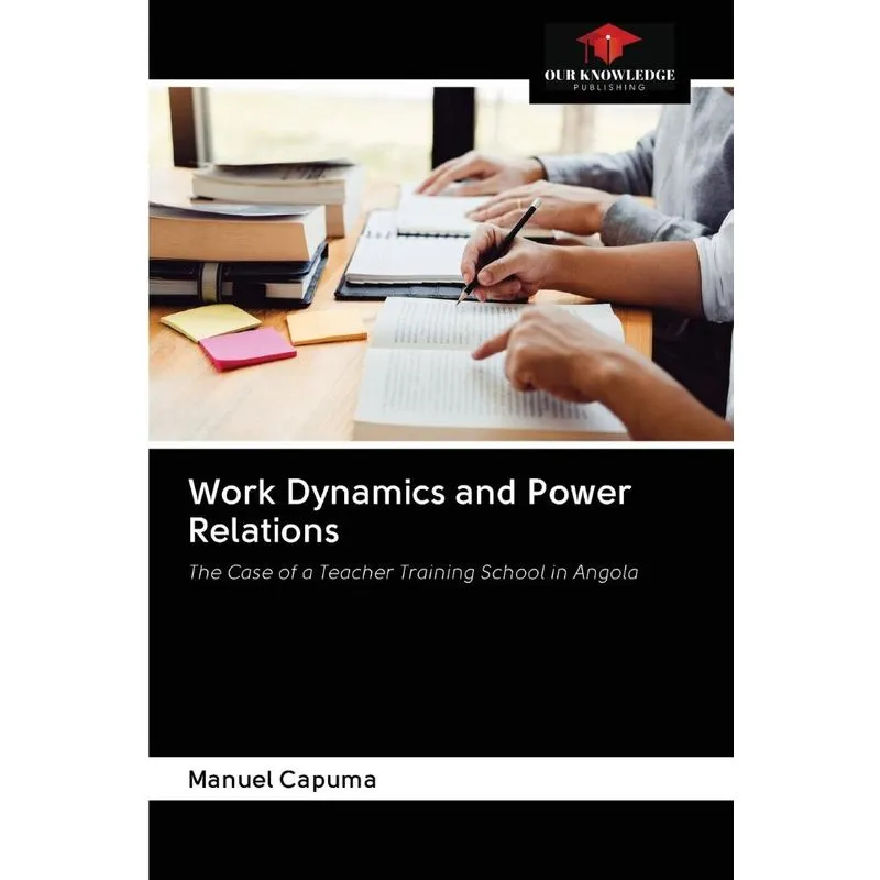 Work Dynamics and Power Relations