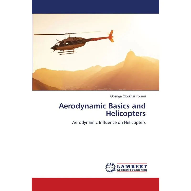 Aerodynamic Basics and Helicopters