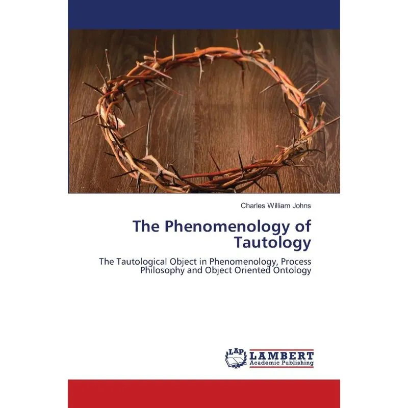 The Phenomenology of Tautology