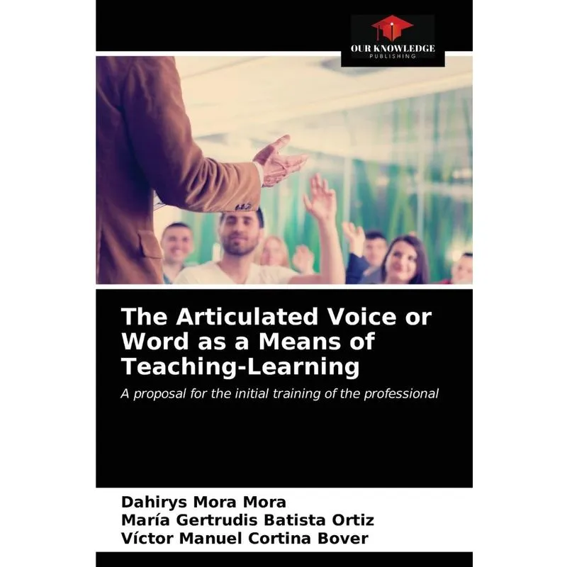 The Articulated Voice or Word as a Means of Teaching-Learni