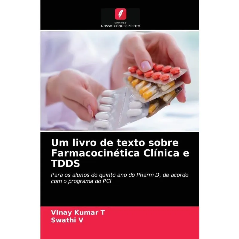 Um livro de texto sobre Farmacocinética Clínica e TDDS. Um livro de texto sobre Farmacocinética Clínica e TDDS