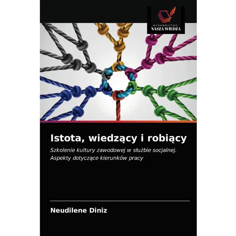 Istota, wiedzacy i robiacy