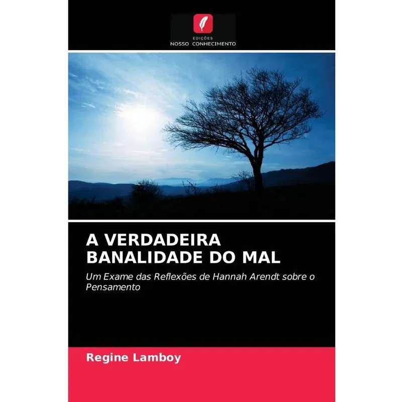 A verdadeira banalidade do mal