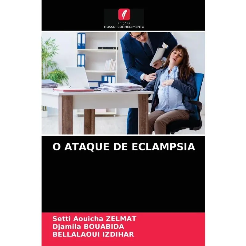 O ATAQUE DE ECLAMPSIA