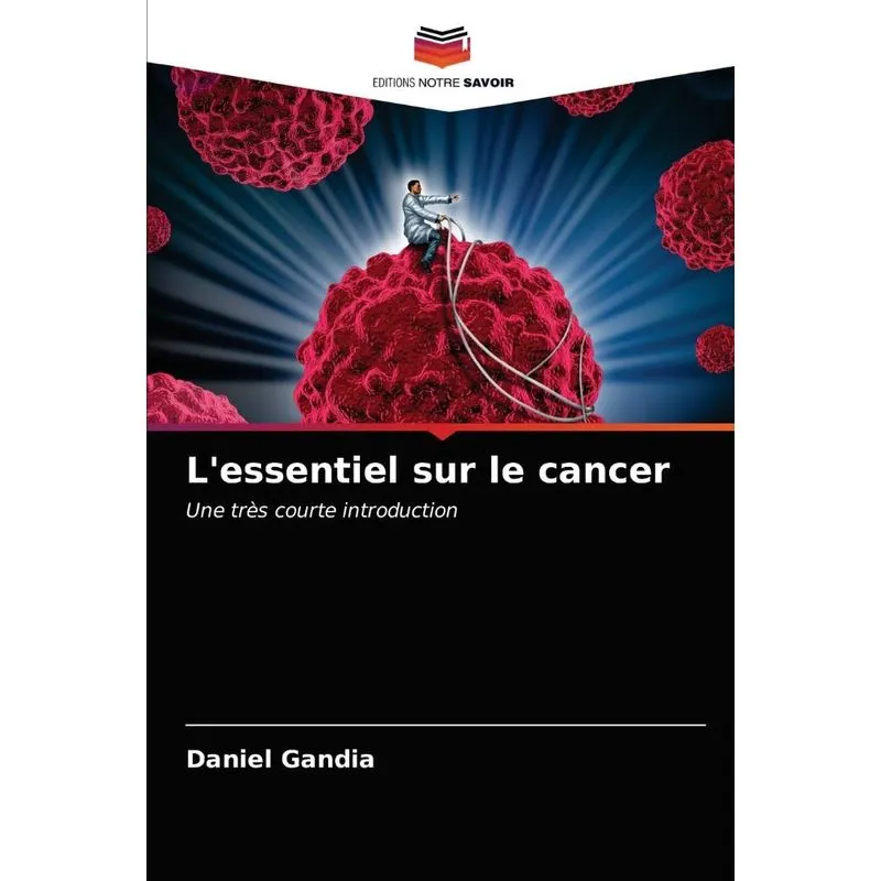 Lessentiel sur le cancer