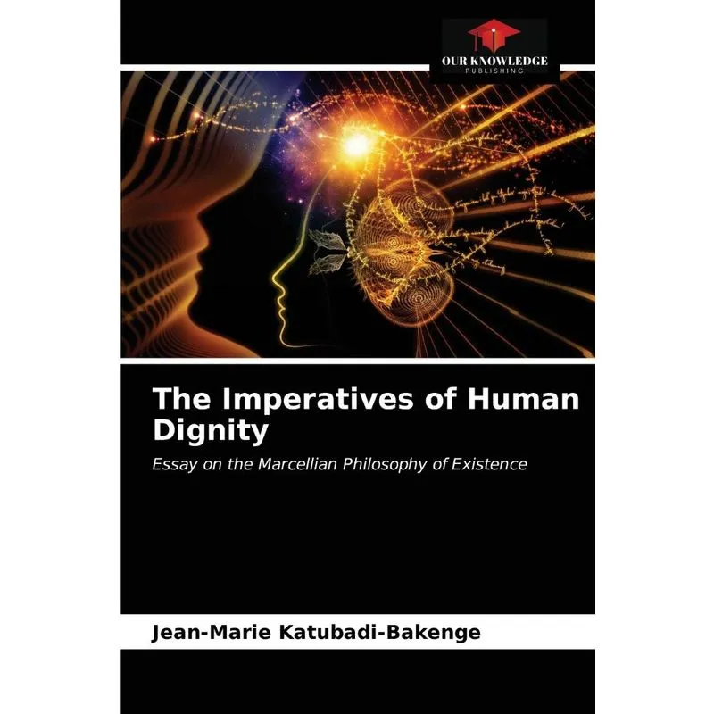The Imperatives of Human Dignity