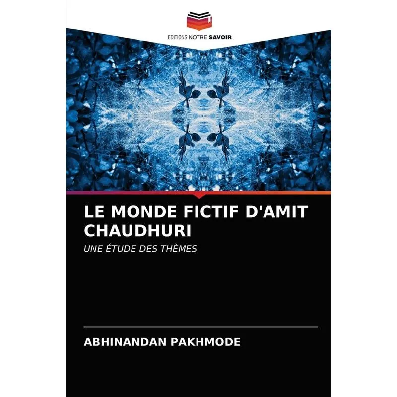 LE MONDE FICTIF DAMIT CHAUDHURI