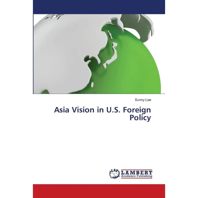 Asia Vision in U.S. Foreign Policy