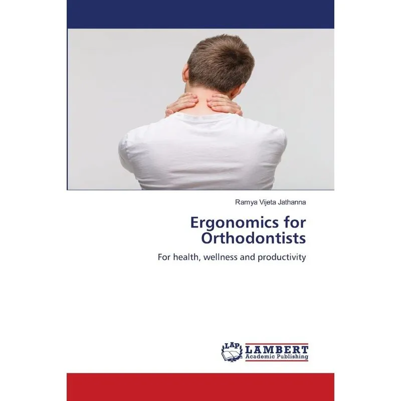 Ergonomics for Orthodontists