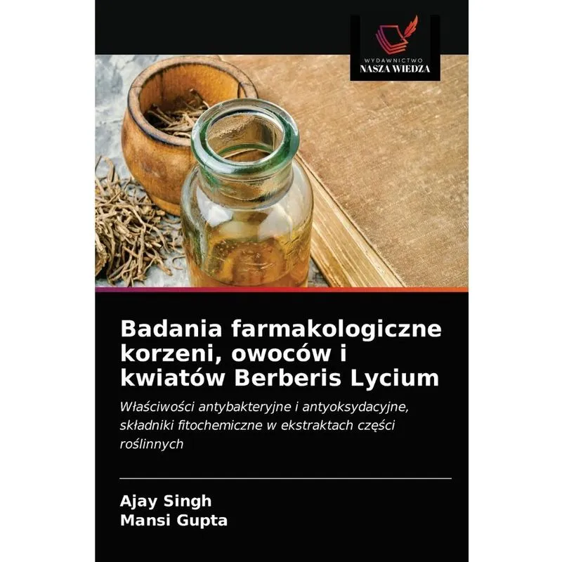 Badania farmakologiczne korzeni, owoców i kwiatów Berberis