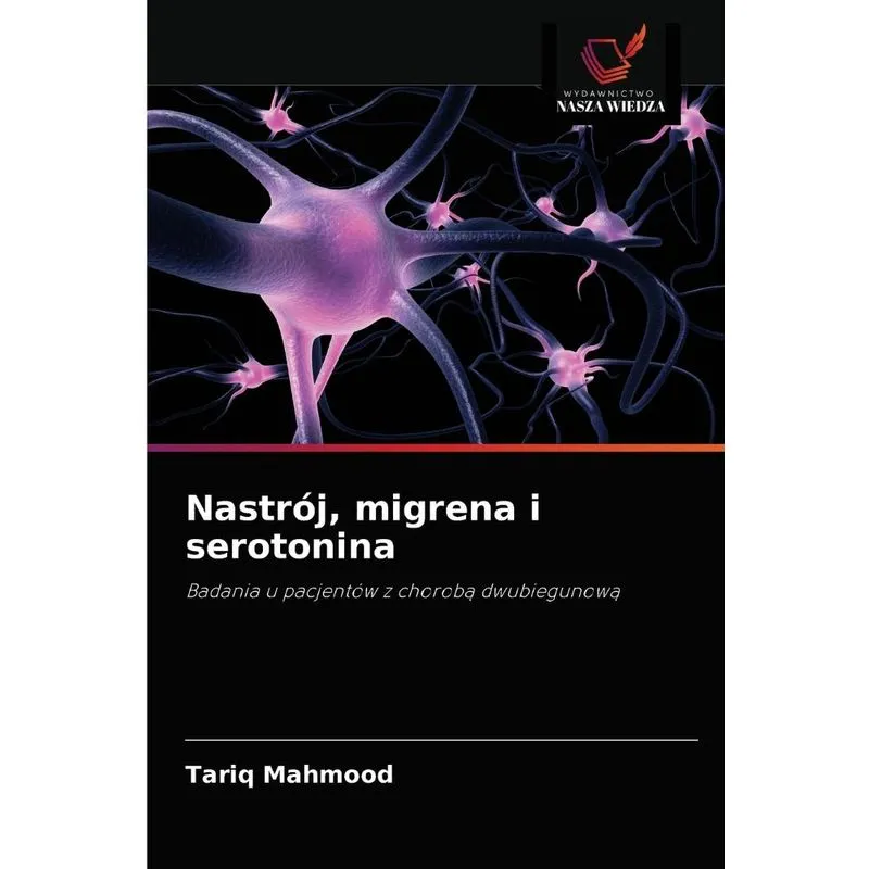 Nastrój, Migrena I Serotonina