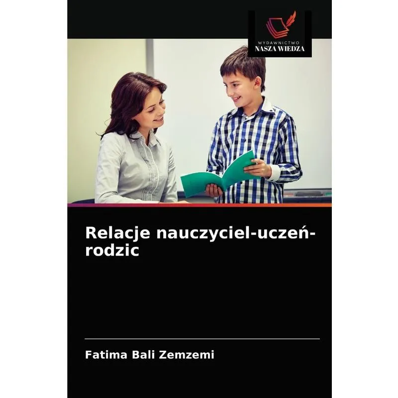 Relacje Nauczyciel-uczeń-rodzic