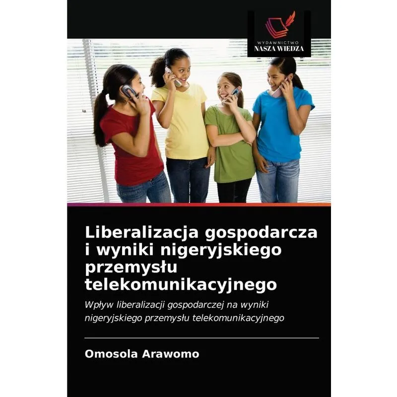 Liberalizacja gospodarcza i wyniki nigeryjskiego przemyslu
