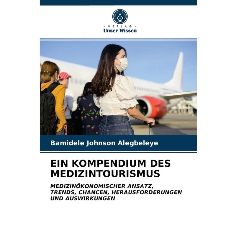 EIN KOMPENDIUM DES MEDIZINTOURISMUS