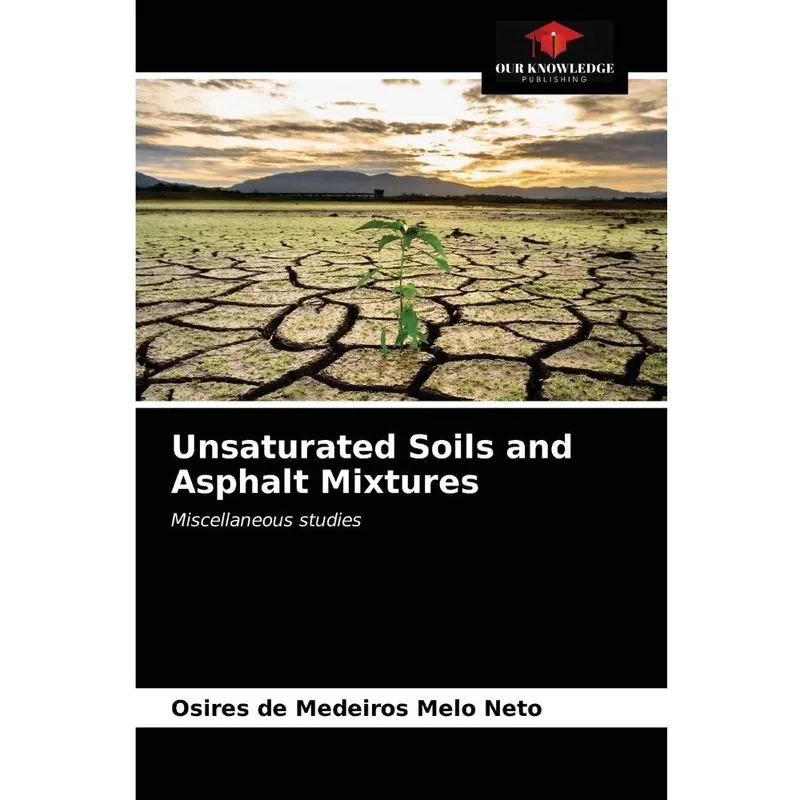 Unsaturated Soils and Asphalt Mixtures