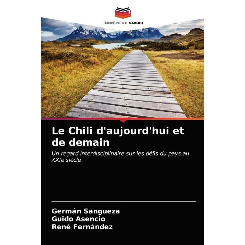 Le Chili daujourdhui et de demain