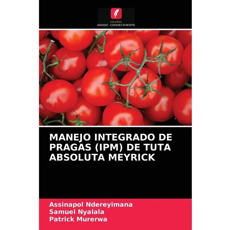 Manejo integrado de pragas (ipm) de tuta absoluta meyrick